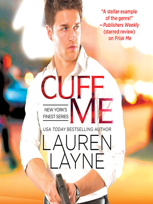 Title details for Cuff Me by Lauren Layne - Wait list